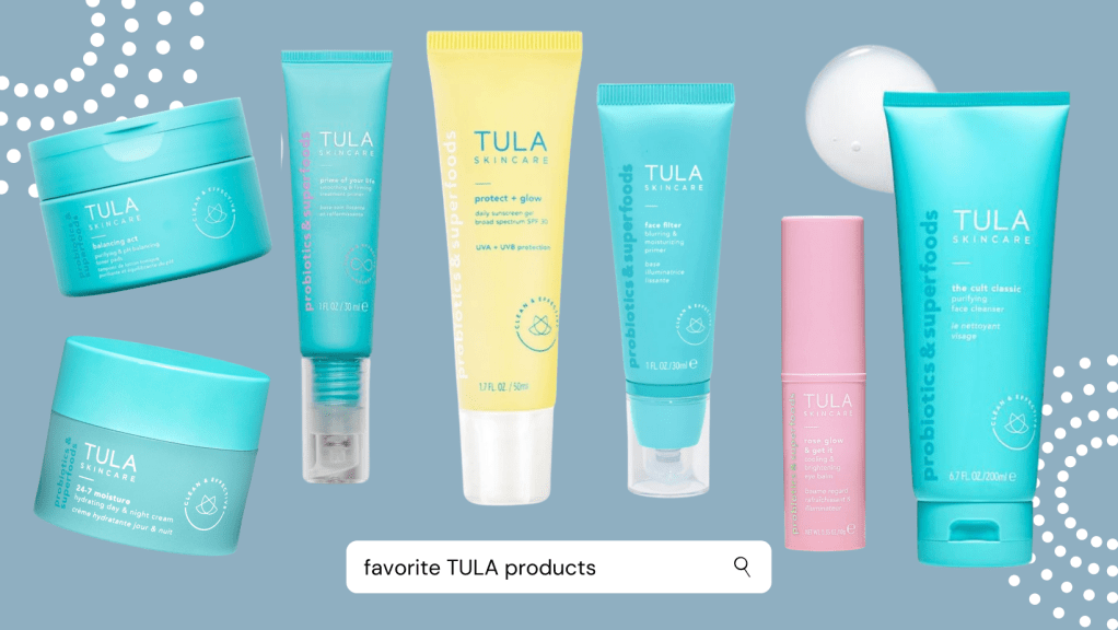 My Favorite TULA&nbsp;Products